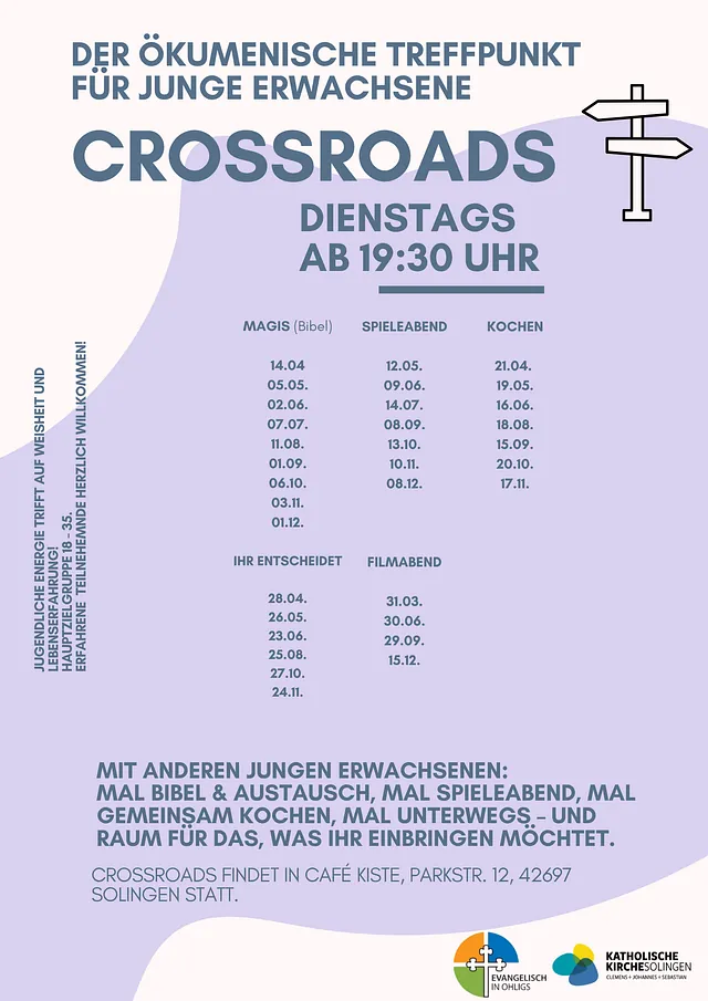 Crossroads: Ökumenischer Treffpunkt für junge Erwachsene, dienstags 19:30 Uhr.